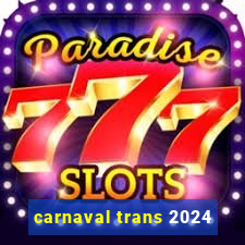 carnaval trans 2024